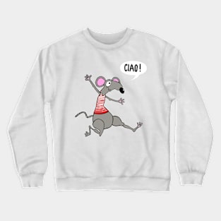 Ciao! Happy rat running to meet his friend. Crewneck Sweatshirt